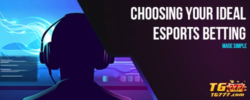 Choosing Your Ideal Esports Betting Platform Made Simple